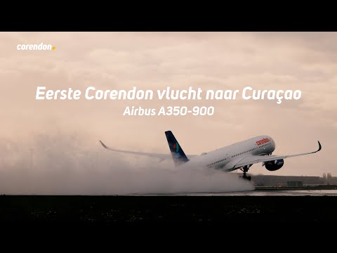 Eerste Corendon vlucht naar Curaçao | Airbus A350-900
