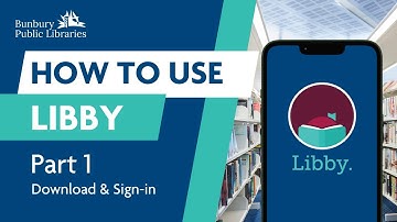 Libby User Guide Part 1: Getting Set Up