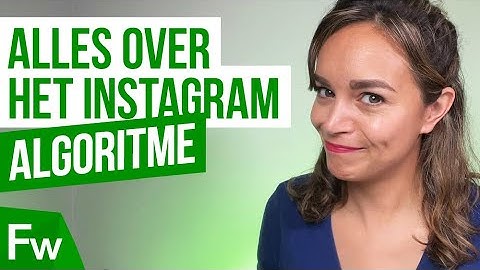 Het Instagram-algoritme in beeld: uitgelegd in 2 minuten | Frankwatching