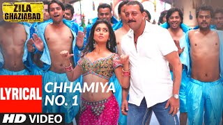 Lyrical: Chhamiya No. 1 | Zila Ghaziabad | Sanjay Dutt, Vivek Oberoi | Sunidhi Chauhan, Shabab Sabri