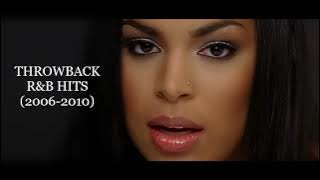 THROWBACK R&B HITS 2006 -  2010 Ft. JORDIN SPARKS, RIHANNA, BEYONCE, CHRIS BROWN - DJ KEN B