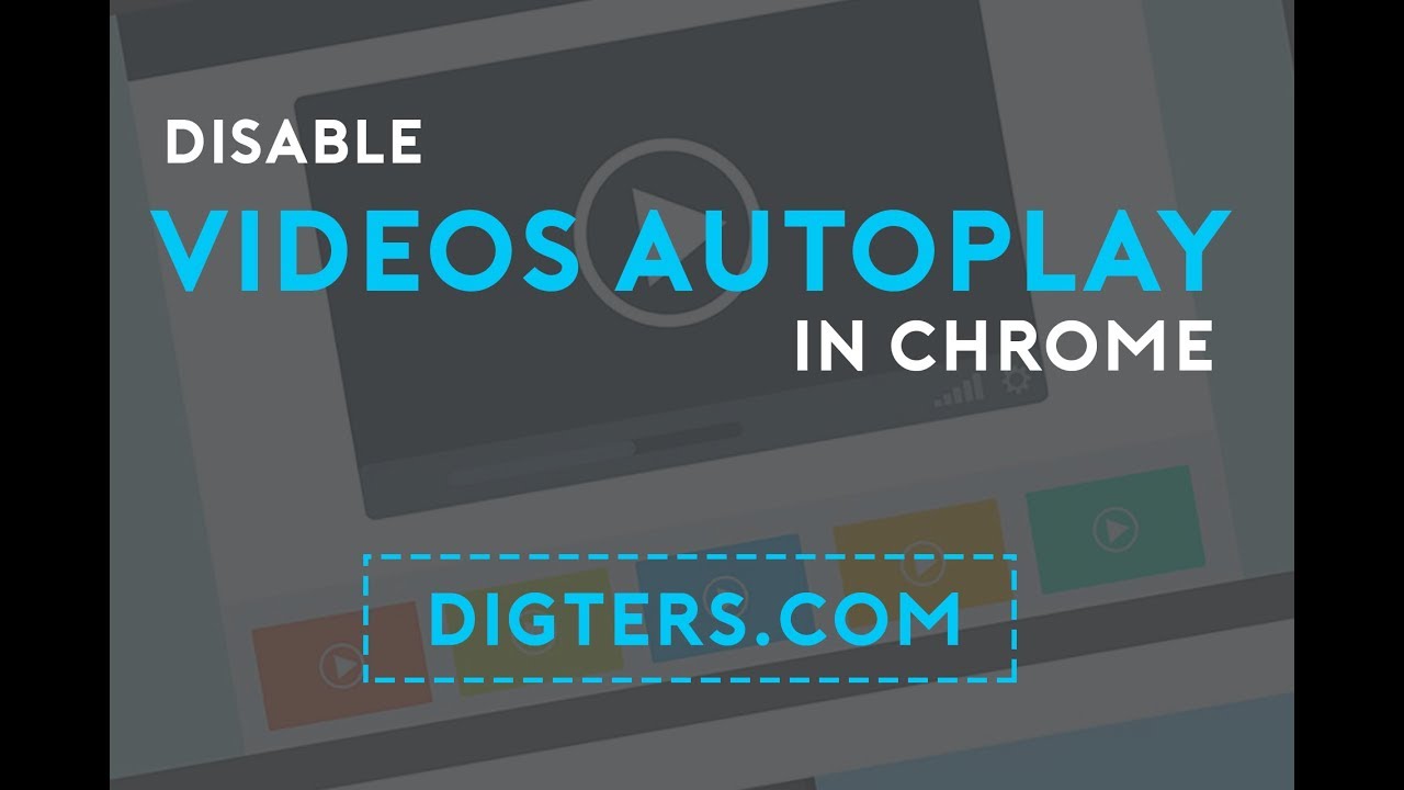 prevent chrome autoplay video prevent chrome autoplay video
