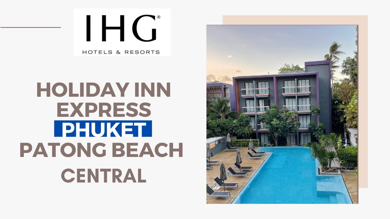 Holiday Inn Express Phuket Patong Beach Central YouTube Holiday Inn Express Phuket Patong Beach Central YouTube