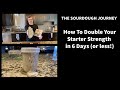 New how to double your starter strength in 6 days or less