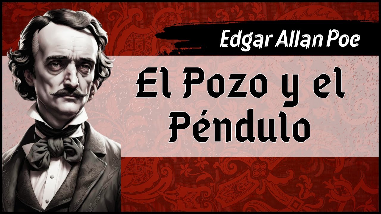 Edgar Allan Poe - El Pozo y el Péndulo [ Audiolibro completo - Voz