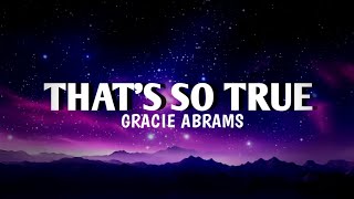 Thats So True  Gracie Abrams s