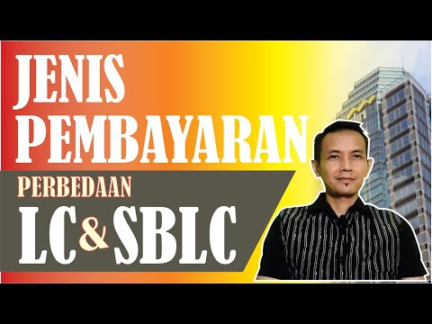 Video: Perbedaan Antara LC Dan SBLC