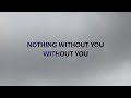 Dr.  Tumi - Nothing Without You - Lyrics Video