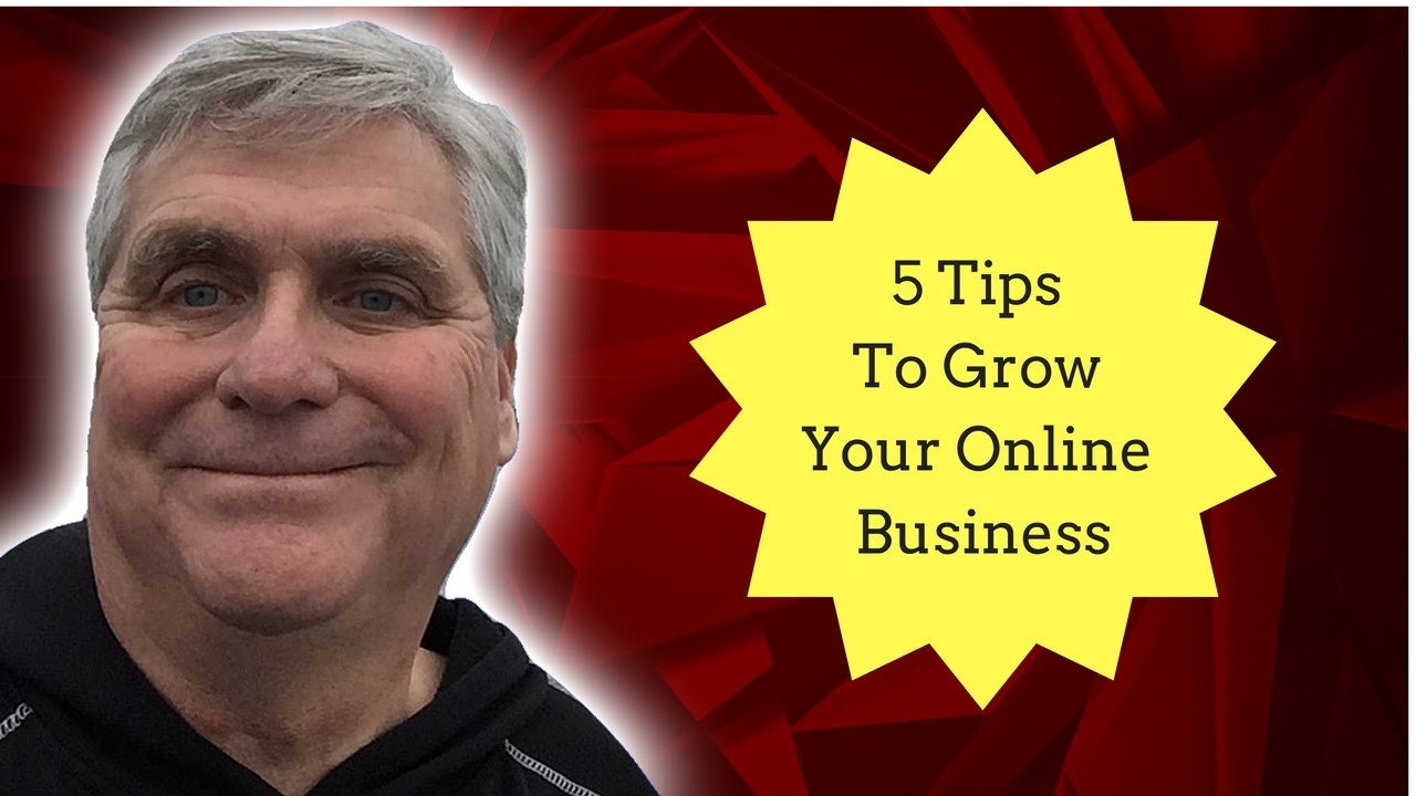 5 Tips To Grow Your Online Business - YouTube