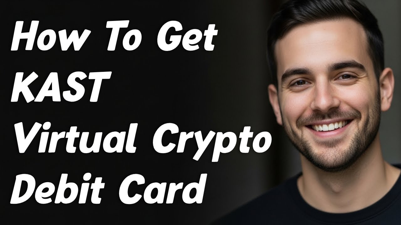 How To Get KAST Virtual Crypto Debit Card