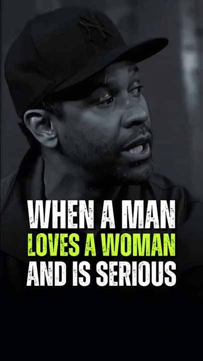 When a man loves a woman and is serious #motivation #denzelwashington #inspirationalquotes #success