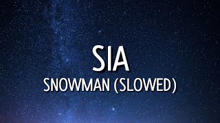 sia - snowman (slowed/lyrics) (tiktok remix) | my home for all seasons so come on let's go