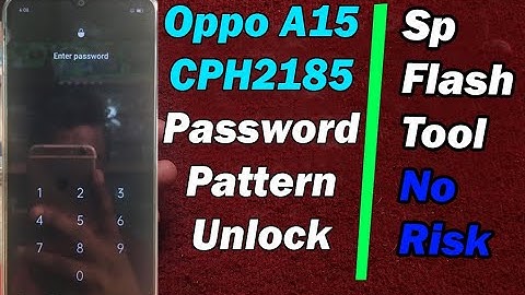 Oppo A15 CPH2185 Password Pattern Unlock SP Flash Tool || No Risk