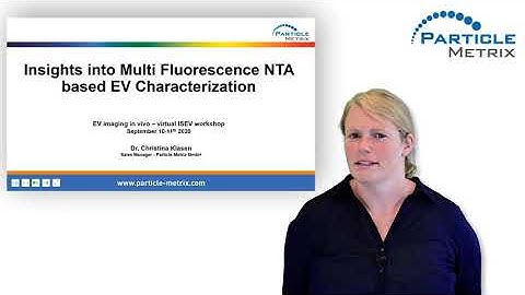 Insights into Multi Fluorescence NTA based EV Characterization – ISEV ‘EV imaging in vivo’ Workshop