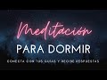 Meditacin para dormir y conectar con tus guas i recibe respuestas