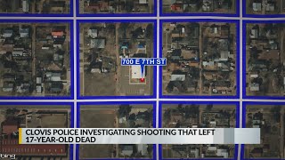 Clovis Police investigate shooting that left a teen dead