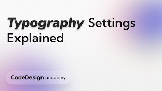 Typography Settings on CodeDesign | CodeDesign Academy