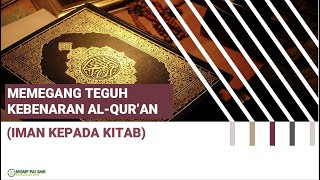 IMAN PADA KITAB ALLAH | AL QURAN SEBAGAI PEDOMAN HIDUP