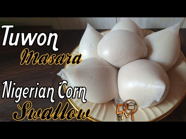 Tuwon Masara ~ Nigerian Corn Meal Swallow class=