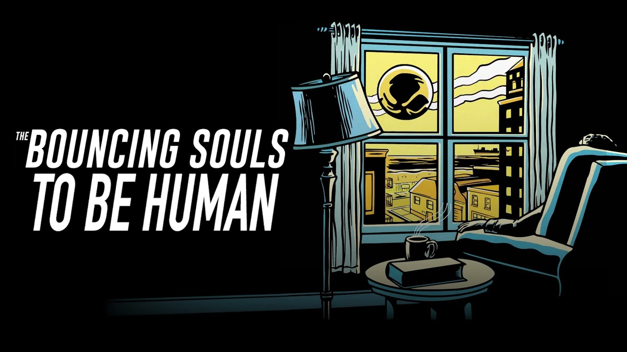 YouTube에서 The Bouncing Souls "To Be Human" 보기 YouTube에서 The Bouncing Souls "To Be Human" 보기