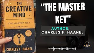 THE POWER OF THE MIND - "THE MASTER KEY" - CHARLES F. HAANEL | METAPHYSICAL AUDIOBOOK