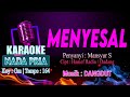 Menyesal Karaoke Nada Pria / Cowok | Lagu Dangdut Voc. Mansyur S Cipt : Hanief Radin / Dadang Key Gm