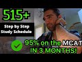 STUDY LIKE THIS TO ACE THE MCAT IN 3 MONTHS - MY COMPLETE MCAT Study Plan (95%+)