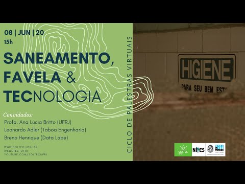 “Saneamento, Tecnologia e Favela”  - Debate/Painel Temático