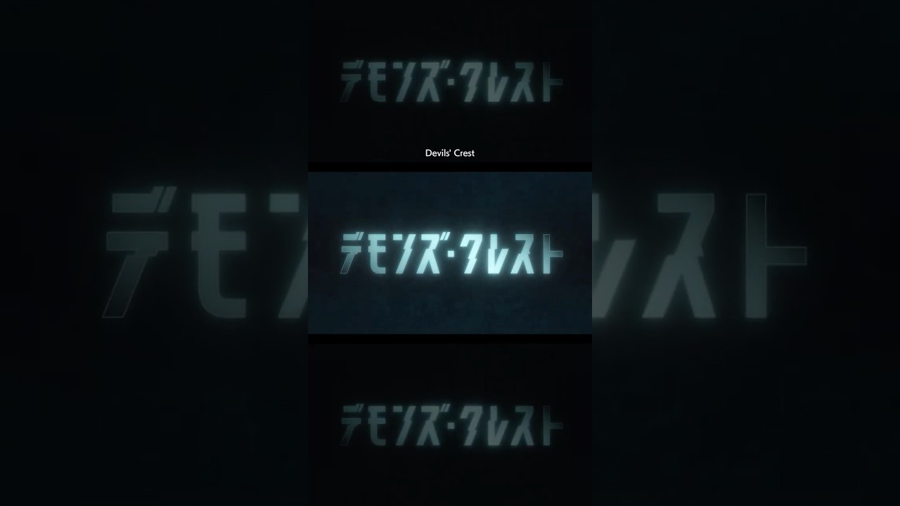 "Devils' Crest" Teaser PV