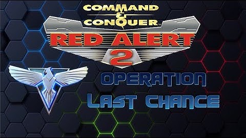 Red Alert 2 - Operation : Last Chance - Walkthrough