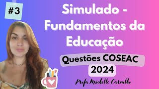 | COSEAC | SIMULADO - Fundamentos da Educação - Concurso Maricá/RJ - Parte 3