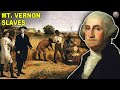 What it was like to be a slave at george washingtons mount vernon