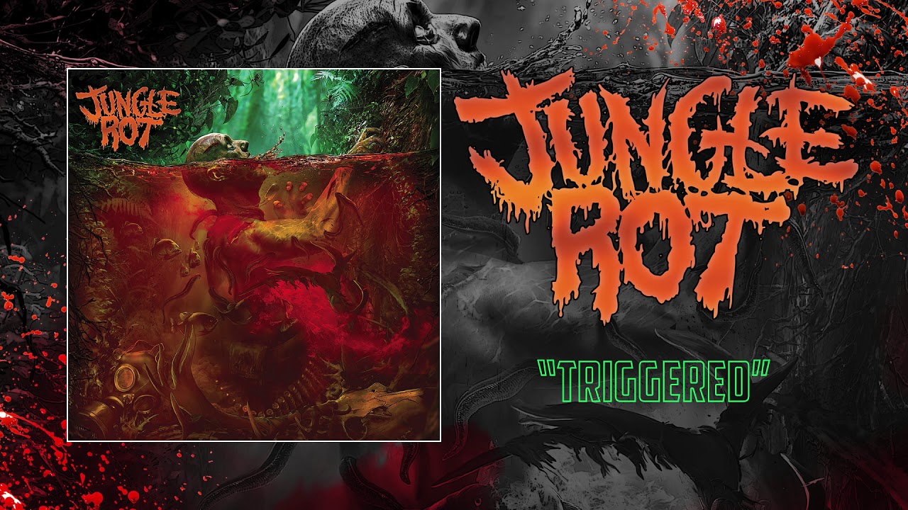 Watch Jungle Rot - Triggered (Audio) on YouTube Watch Jungle Rot - Triggered (Audio) on YouTube