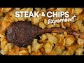 Steak and Chips Experiment!