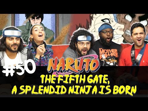 Naruto - Episode 50 The Fifth Gate, A Splendid Ninja Is Born - Group Reaction