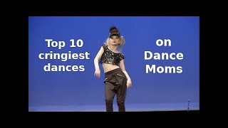 Top 10 CRINGIEST dances on Dance Moms