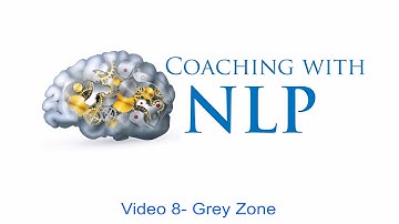 Free NLP coaching course. Video 8- Grey Zone