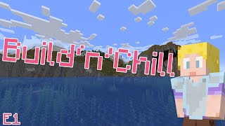 Build 'n' Chill ~ E1 screenshot 3