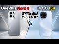 OnePlus Nord 6 Vs iQoo 15R - Which One is Batter For You ⚡