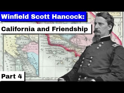 Winfield Scott Hancock: California | Part 4