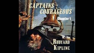 Chapter1 of Captains Courageous by Rudyard Kipling  #audiobook #dramaticreading  #fiction