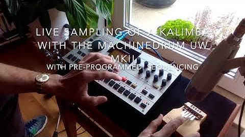 Live Sampling \ Elektron Machinedrum UW and Kalimba