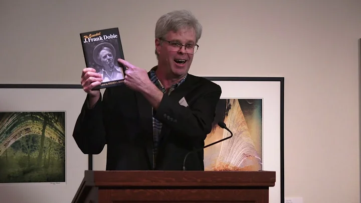 "The Essential J. Frank Dobie" Exhibition and Book...