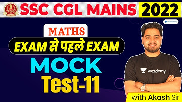 Quants I SSC CGL Mains 2022 I Exam से पहले Exam I Mock test-11 I Akash Verma