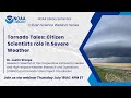 Tornado Tales: Citizen Scientists role in Severe Weather