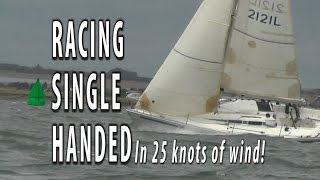 Single handed yacht sailing and racing in 25 knots of wind