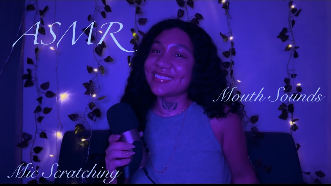 ASMR | Mic Scratching & Mouth Sounds