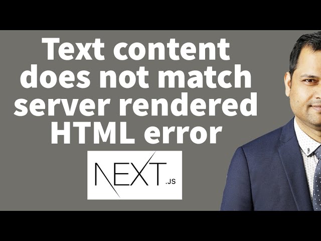 Text Content Does Not Match Server Rendered Html | Expected Server Html To  Contain A Matching Next - Youtube