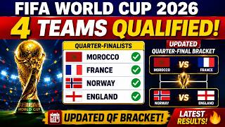 4 Teams Qualified! FIFA World Cup 2026 Quarter Final Bracket Update