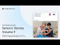 Seniors stories volume 9 by nsw department of communities and justice  audiobook preview